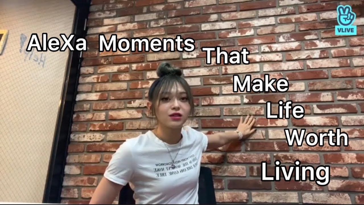 AleXa Moments That Make Life Worth Living