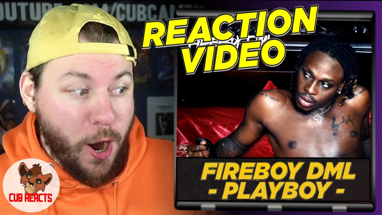 Fireboy DML - Playboy | UK REACTION & ANALYSIS VIDEO // CUBREACTS