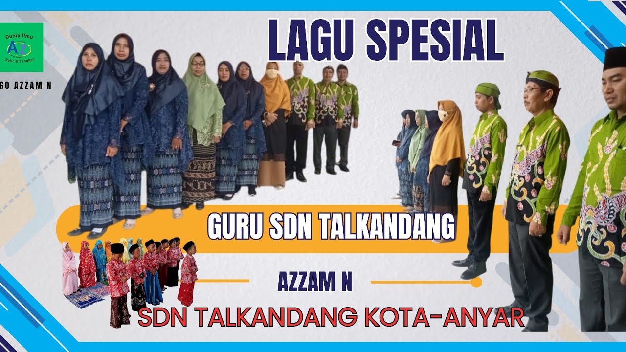 LAGU INI UNGKAPAN TERIMAKASIH KEPADA GURU SDN TALKANDANG, DARI AZZAM N