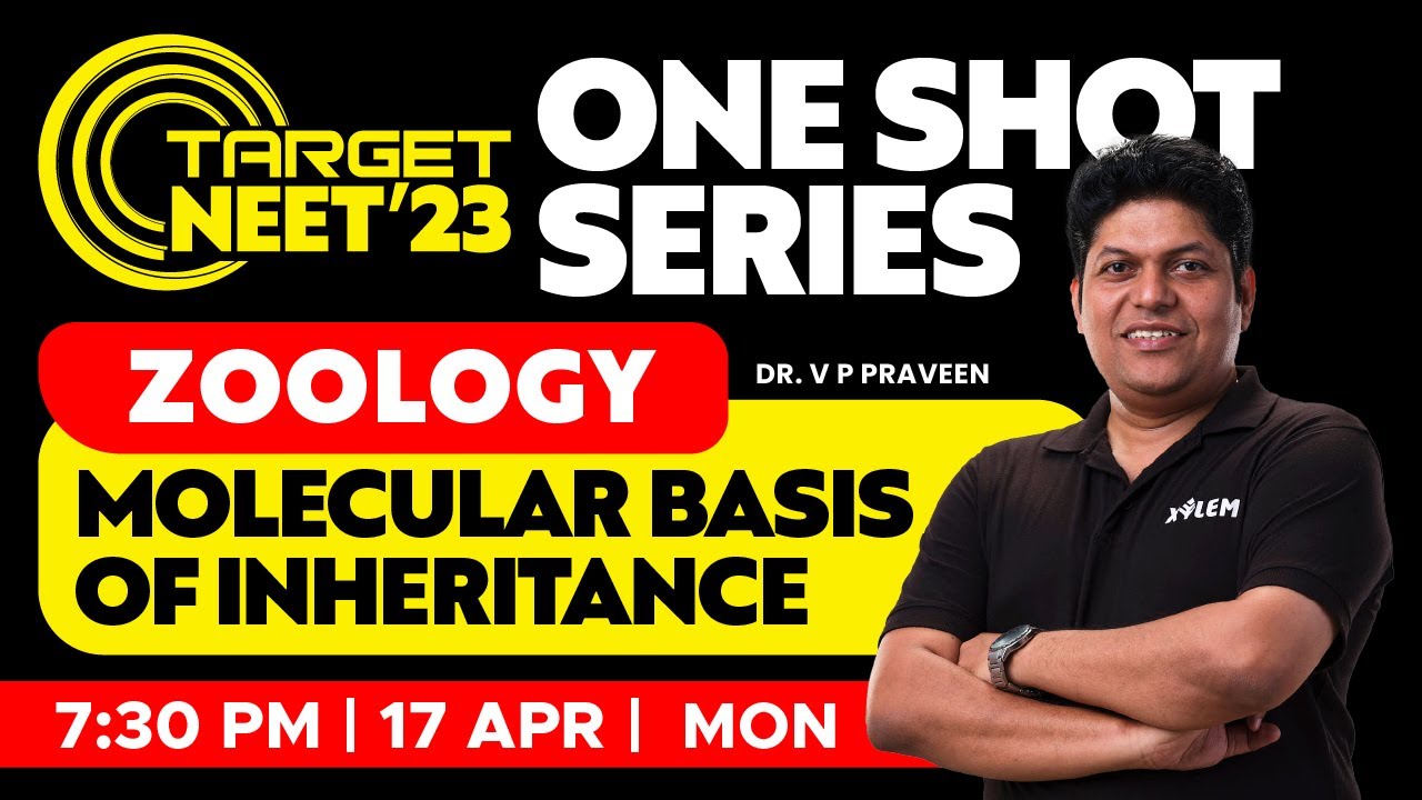 🎯 Target NEET 2023 - One Shot Series -Zoology: Molecular Basis of Inheritance | XYLEM NEET