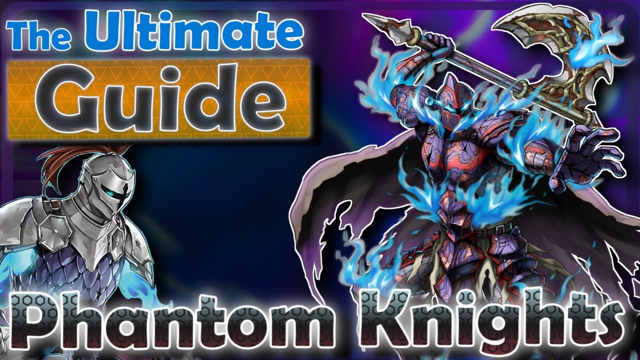 ALL YOU NEED to KNOW How to Build & Play PHANTOM KNIGHTS! | YuGiOh! Master Duel / TCG / OCG