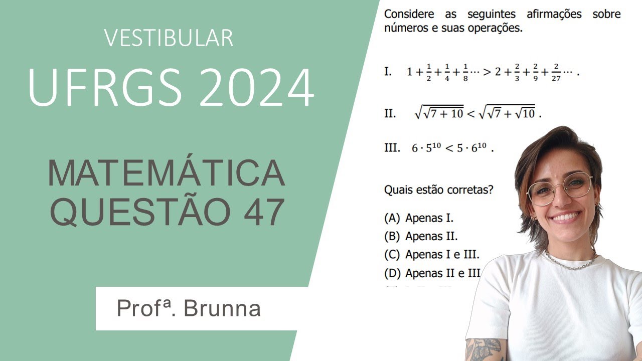 Resolução Matemática UFRGS 2024 - Questão 47