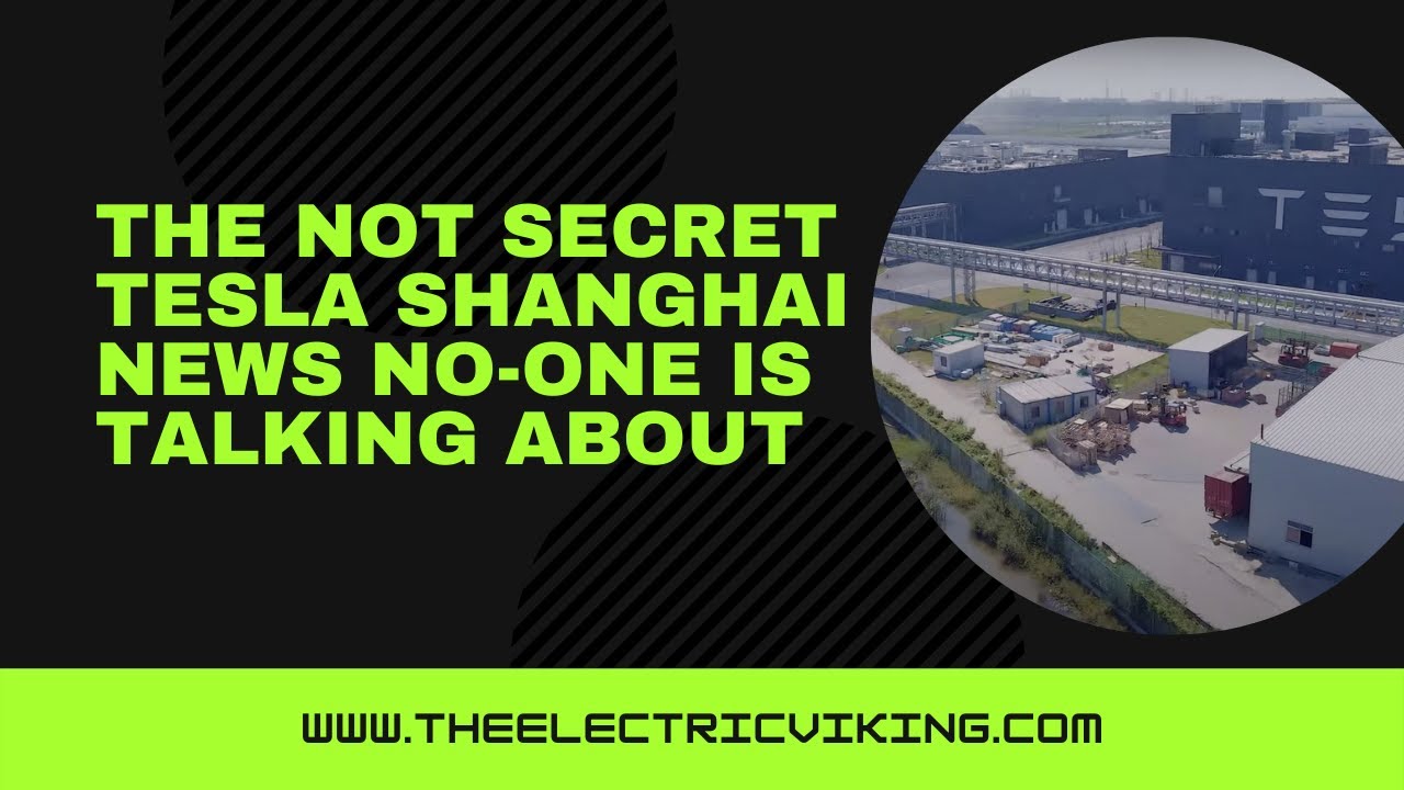 The NOT secret Tesla Shanghai NEWS no-one is talking about