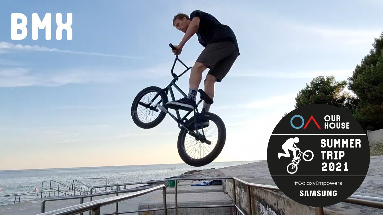 BMX &ndash; &ldquo;Our House Summer Trip 2021