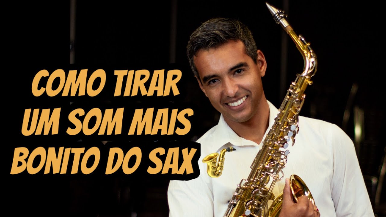 Como tirar um som mais bonito do Saxofone