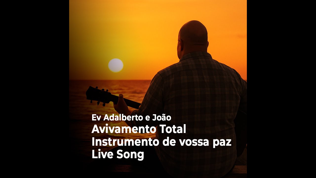 Ev. Adalberto e João - Avivamento Total / Instrumento de Vossa Paz (Live Song)
