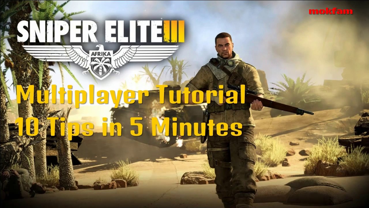 Sniper Elite 3 Multiplayer Tutorial - 10 Tips in 5 minutes