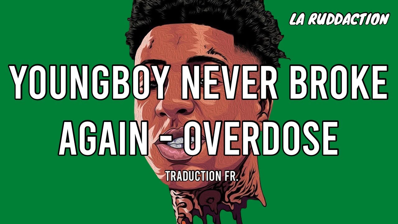 NBA YoungBoy - Overdose [Traduction française 🇫🇷] • LA RUDDACTION