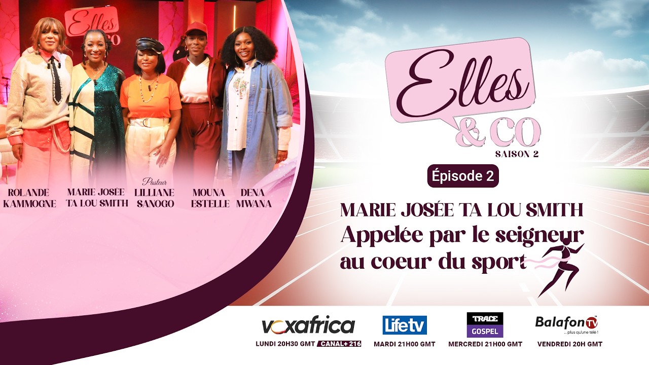 Elles&co Saison2 |Episode 2: Appelée par le Seigneur..., Pst Lilliane Sanogo, Dena Mwana, Rolande K.
