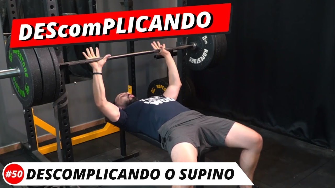 #50 Descomplicando - SUPINO