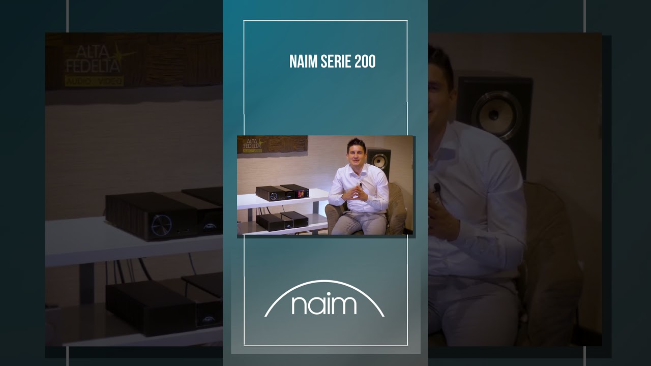 Naim e la Serie 200 - Alta Fedelt&agrave;