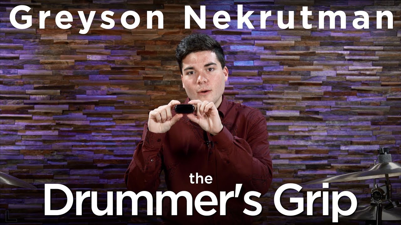 THE DRUMMER'S GRIP