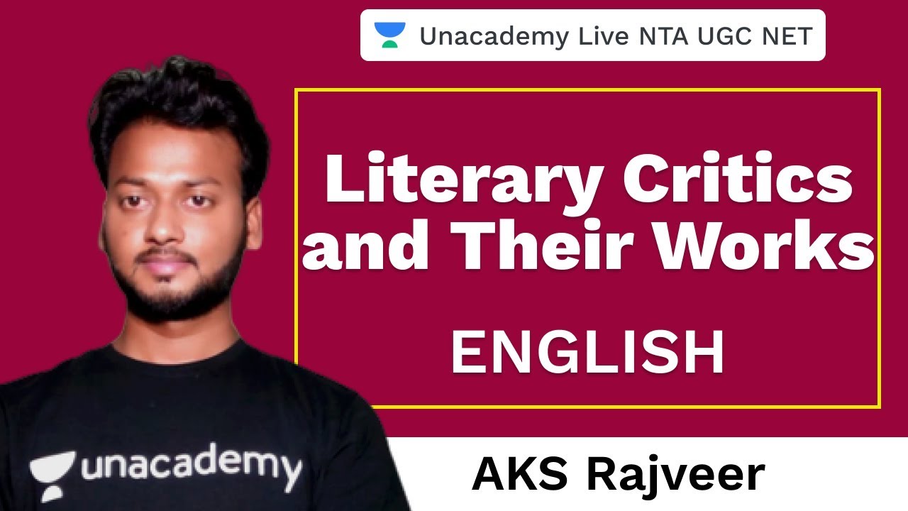 Literary Critics and Their Works | English | Unacademy Live NTA UGC NET | AKS Rajveer