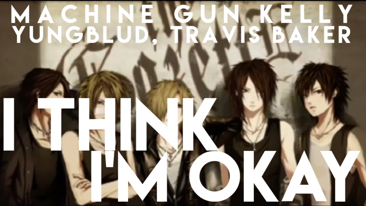 Nightcore| I Think I'm OKAY - Machine Gun Kelly, YUNGBLUD, Travis Bakee