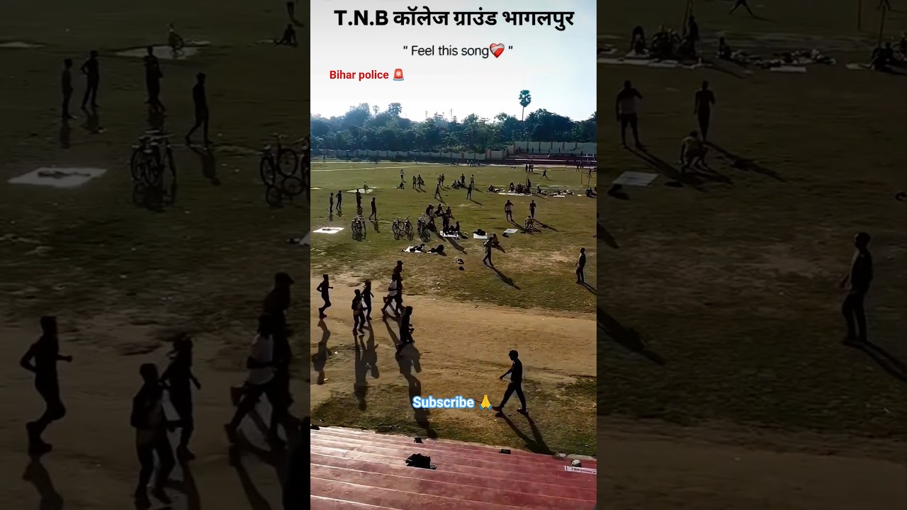 TNB GROUND BHAGALPUR Bihar police running 🚨