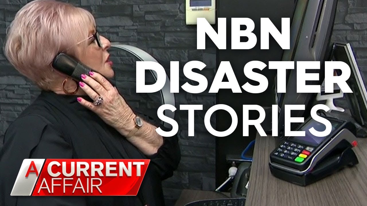 NBN disaster stories keep rolling in | A Current Affair