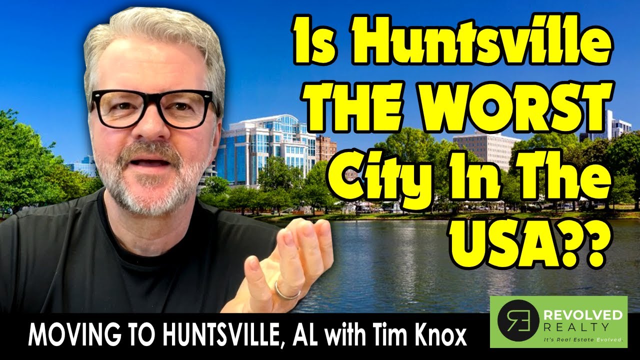 Moving To Huntsville, Alabama: Is Huntsville, Alabama Really The WORST CITY In The Entire USA?