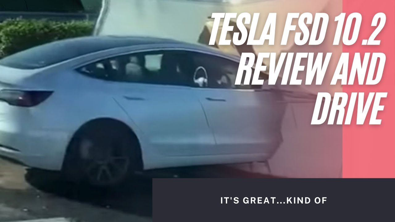 Tesla FSD Beta 10.2 review and first video ride along