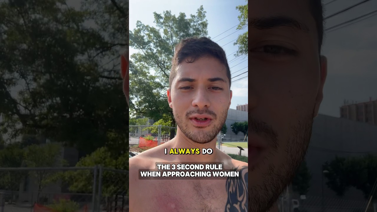 The 3 second rule when approaching women