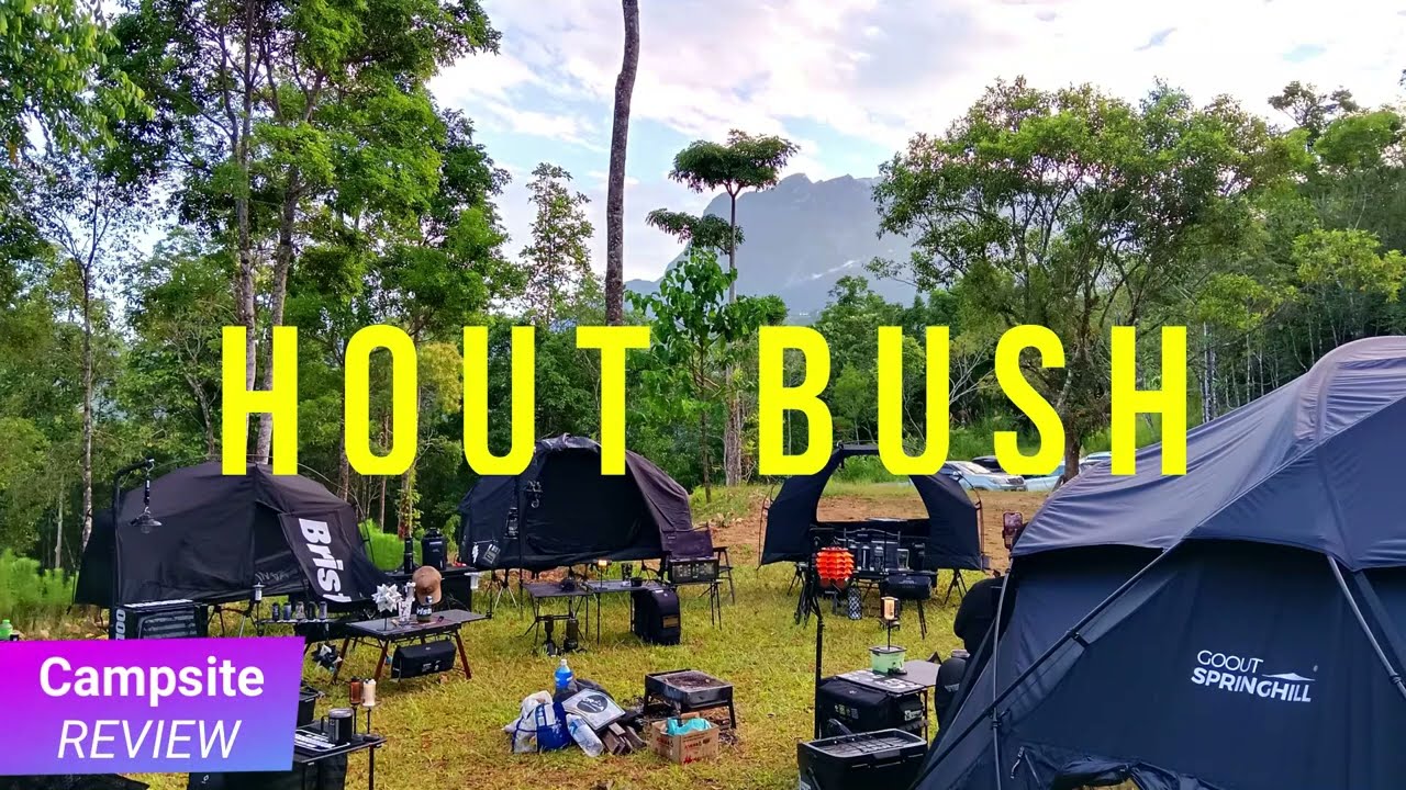 【Hout Bush Campsite】Ulasan Terperinci KUNDASANG Bundu Tuhan REVIEW Sabah Camping Malaysia