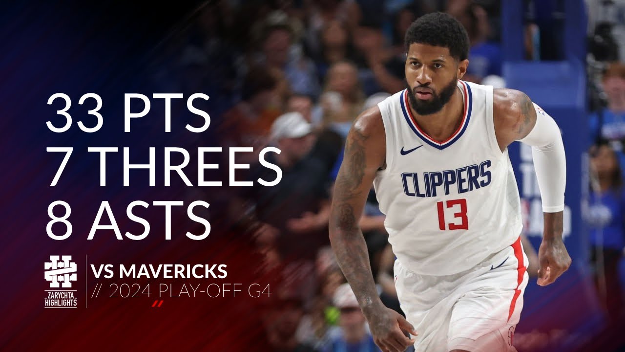 Paul George 33 pts 7 threes 8 asts vs Mavericks 2024 PO G4