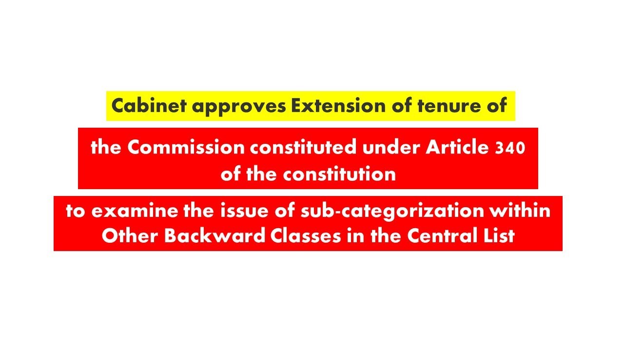 Cabinet approves Extension of tenure of the Commission constituted under Article 340