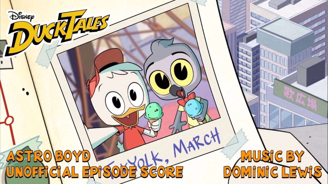 “Astro B.O.Y.D.!” - Ducktales (2017) [Unofficial Soundtrack]