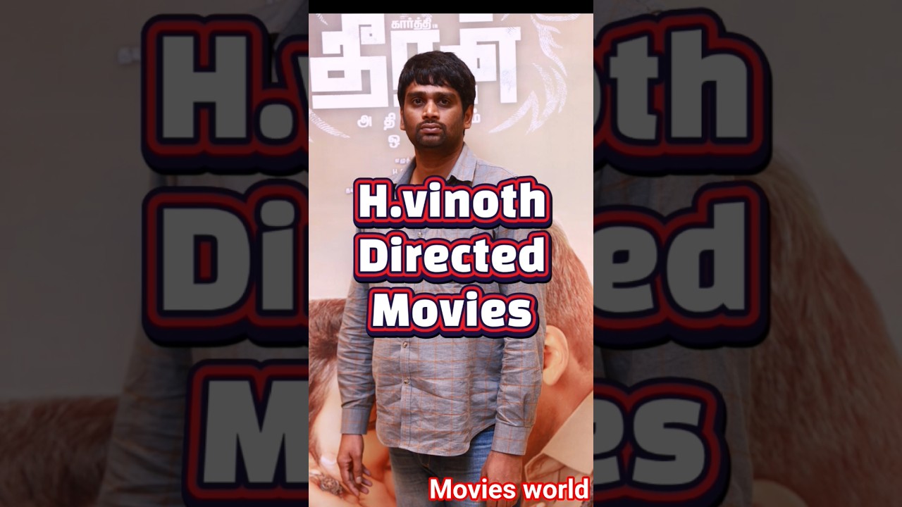 H.vinoth Directed Movies list