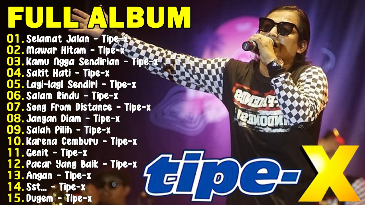 TIPE-X - KUMPULAN LAGU-LAGU PILIHAN TERBAIK & TERPOPULER | Selamat Jalan - Tipe-X