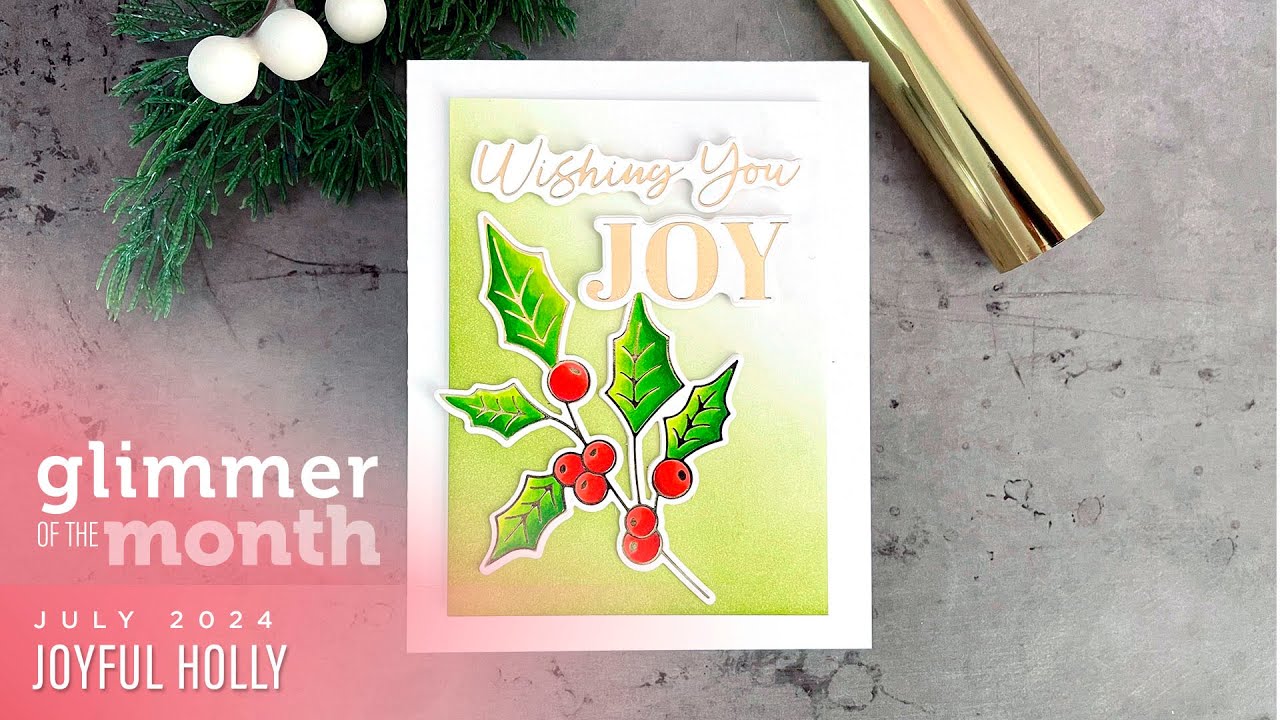 Spellbinders July 2024 Glimmer Hot Foil Kit of the Month – Joyful Holly