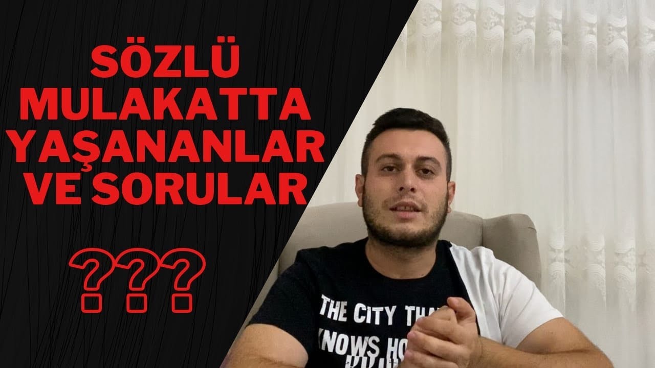 SÖZLÜ MULAKAT SORULARI