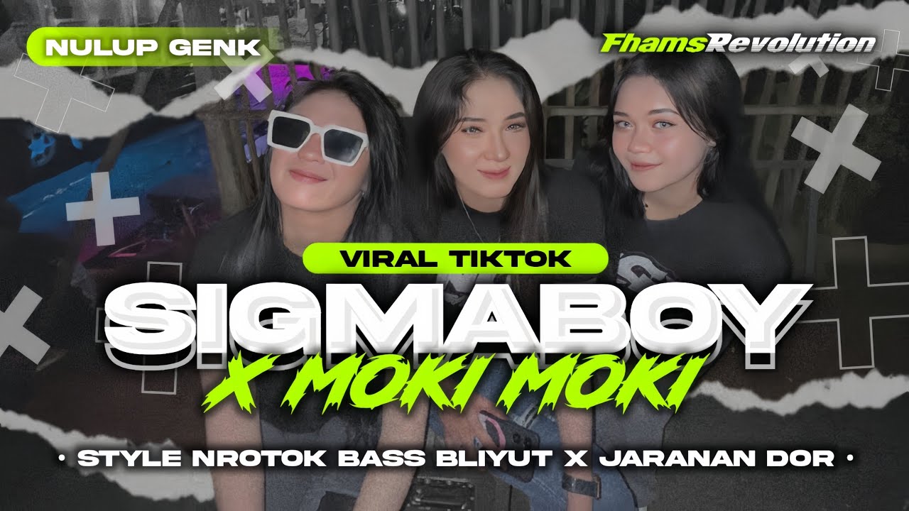 DJ SIGMA BOY X MOKI MOKI - STYLE FULL NYENI NROTOK DOR | FHAMS REVOLUTION