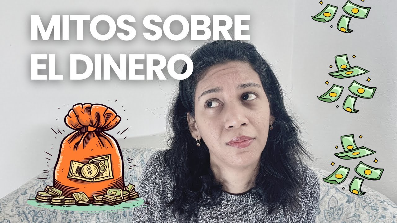 Mitos sobre el dinero que estancan tus finanzas | Creencias limitantes