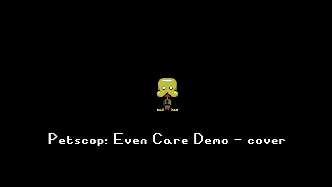 Petscop: level2 / Even Care Demo - cover