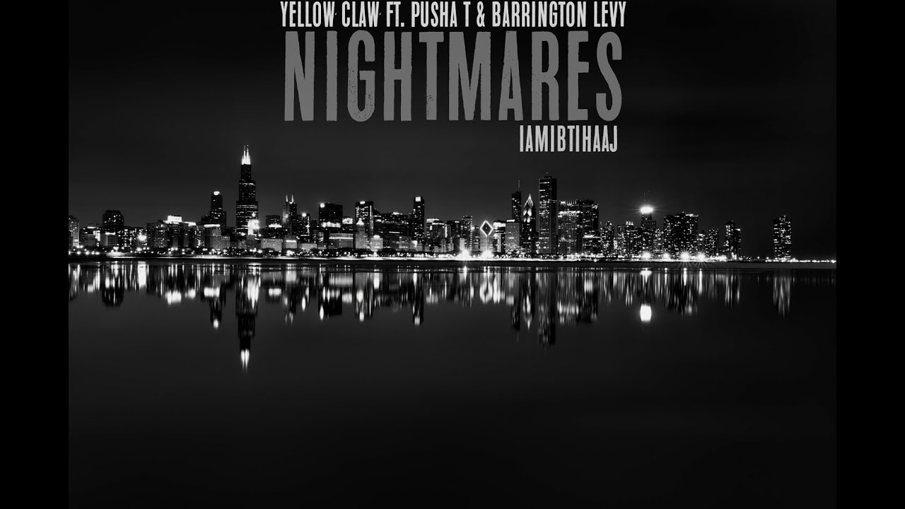 Yellow Claw feat Pusha T & Barrington Levy - Nightmares
