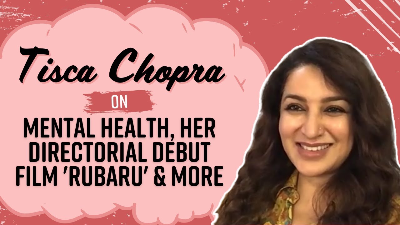 Tisca Chopra on mental health & her directorial debut film 'Rubaru' |Exclusive Interview | India.com