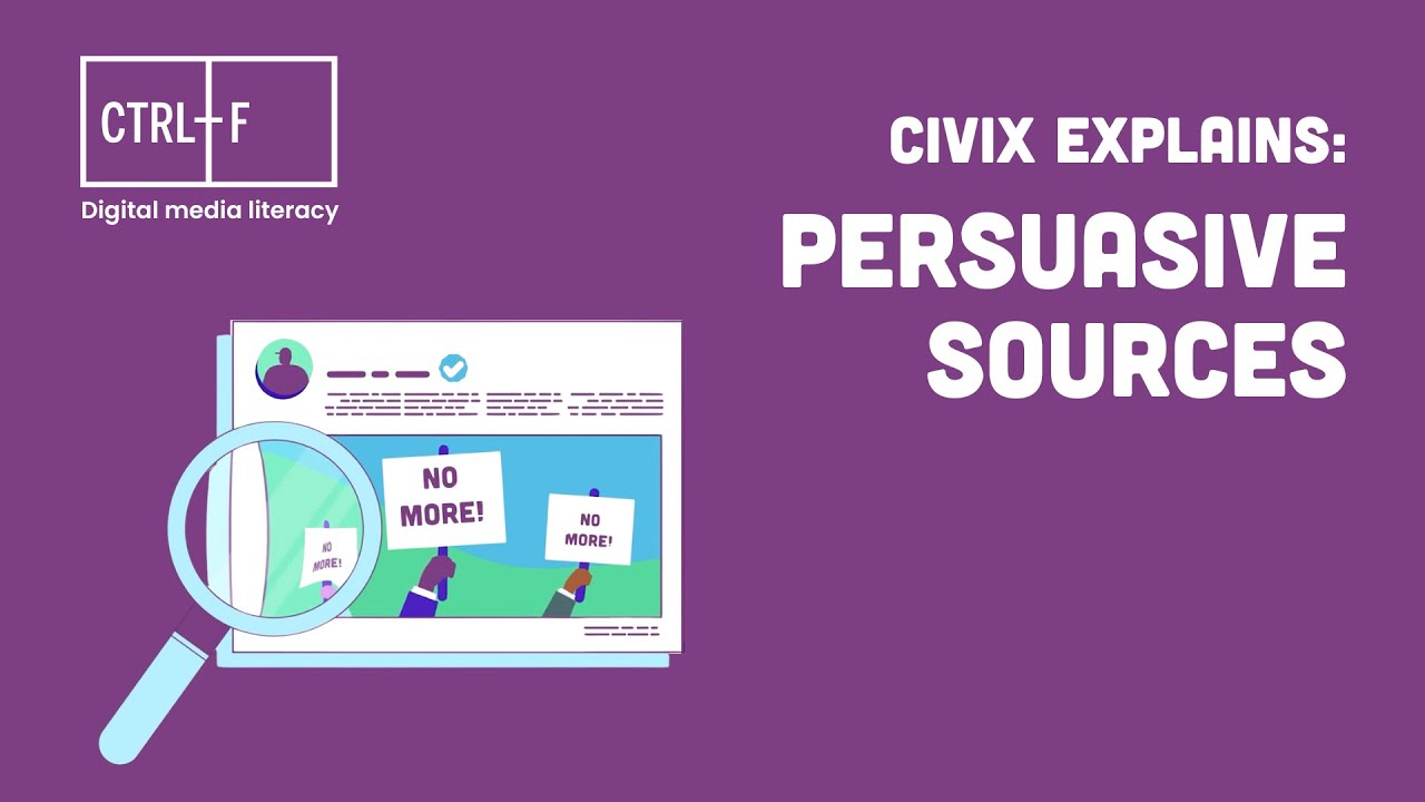 CIVIX Explains: Persuasive Sources