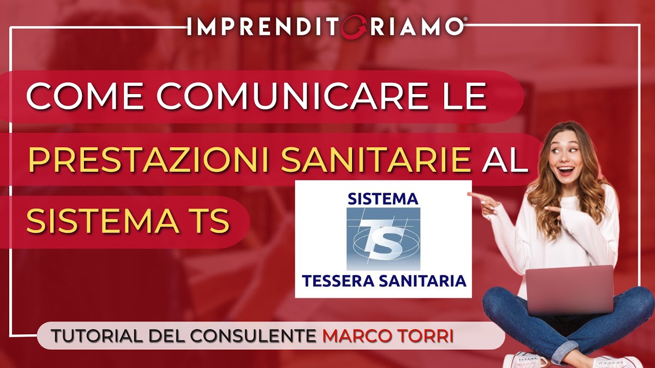 Come comunicare le prestazioni sanitarie al Sistema TS