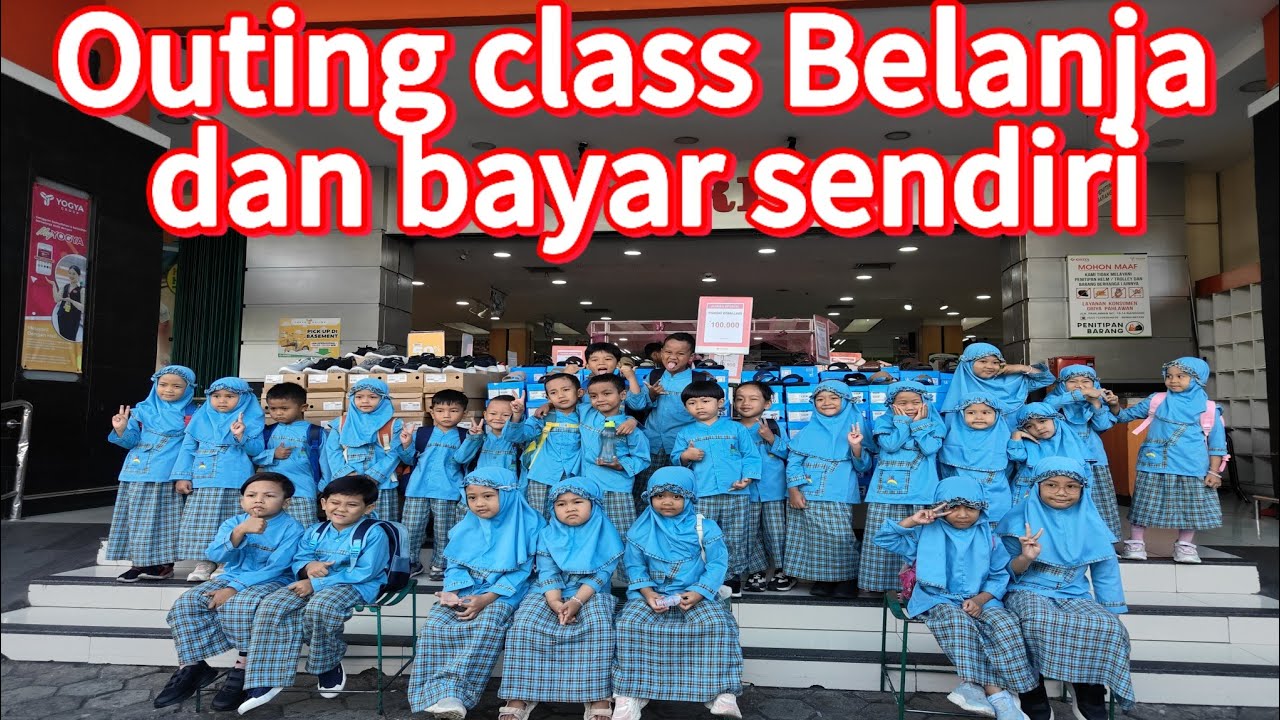 OUTING CLASS FIRA BELAJAR BELANJA DAN BAYAR DI KASIR SENDIRI