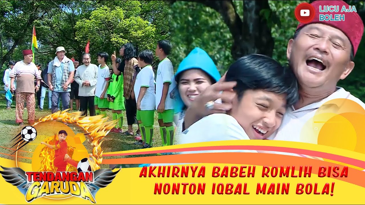 AKHIRNYA BABEH ROMLIH BISA NONTON IQBAL MAIN BOLA!  - TENDANGAN GARUDA