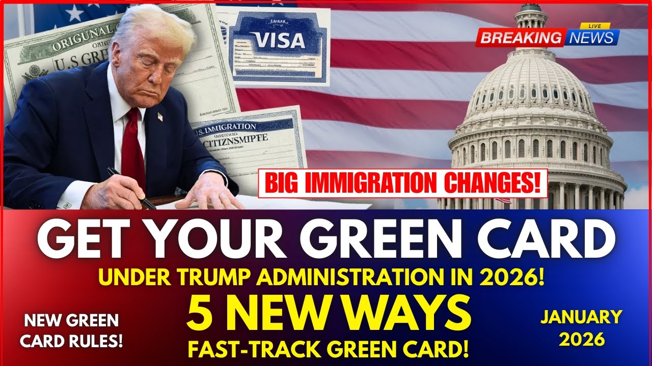 5 New Ways to Fast-Track Your Green Card Under the Trump Administration in 2026 &ndash; Must Know!