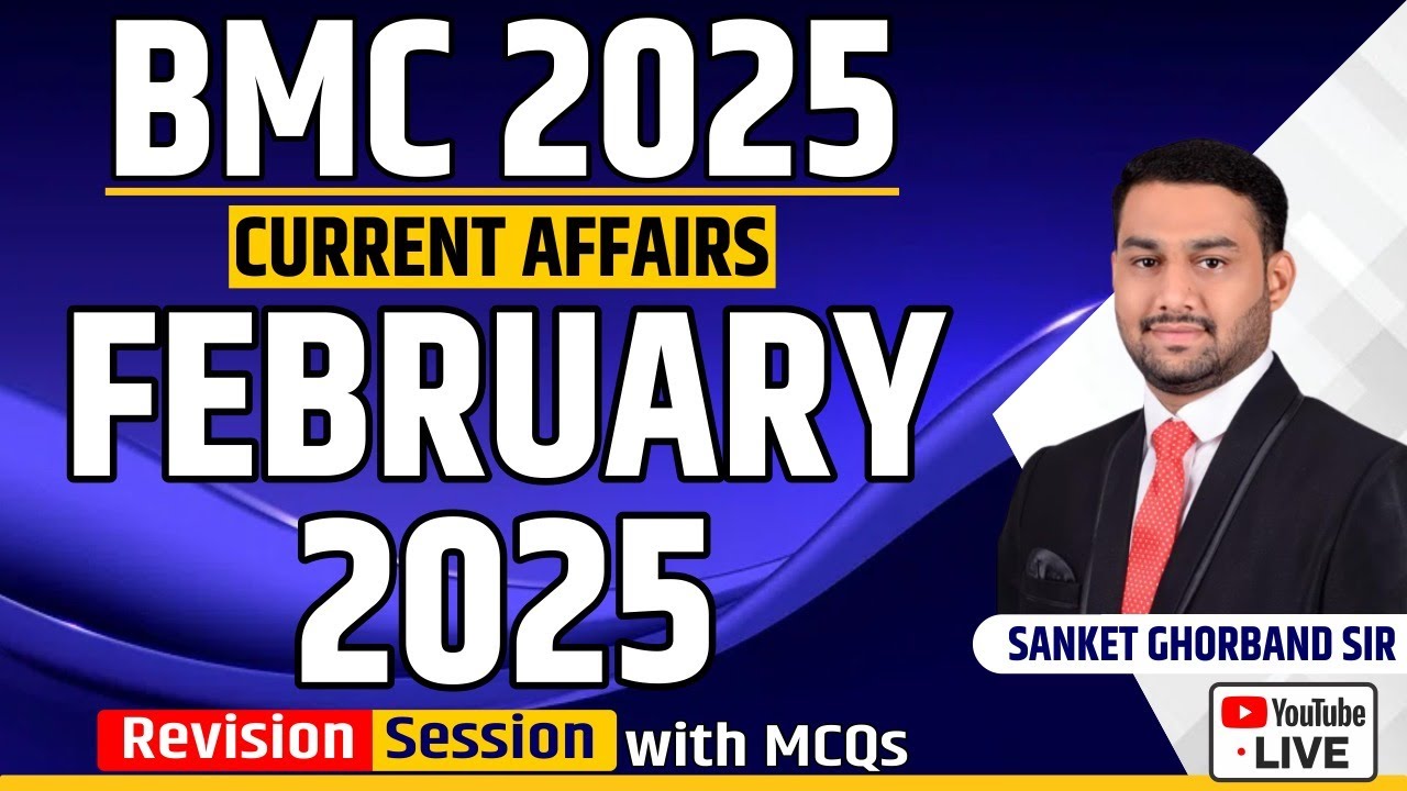 CURRENT AFFAIRS-FEBRUARY 2025 II BMC EXAM 2025 - Revision Through English MCQ II SANKET GHORBAND