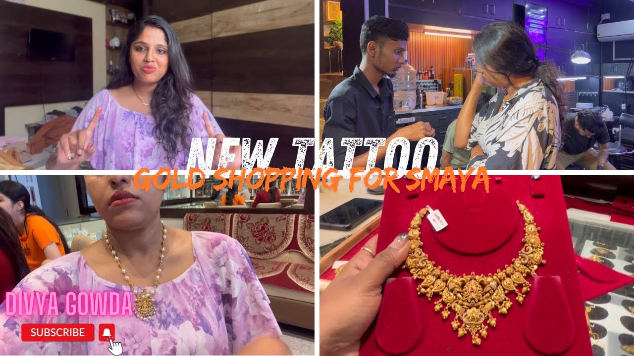 Gold shopping for Smaya’s birthday | ಯಾಕೆ ಇಷ್ಟೆಲ್ಲಾ Tattoo  ಹಾಕ್ದೆ ? New product for kitchen