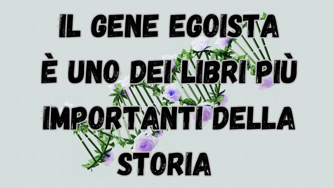 Il gene egoista. Richard Dawkins.