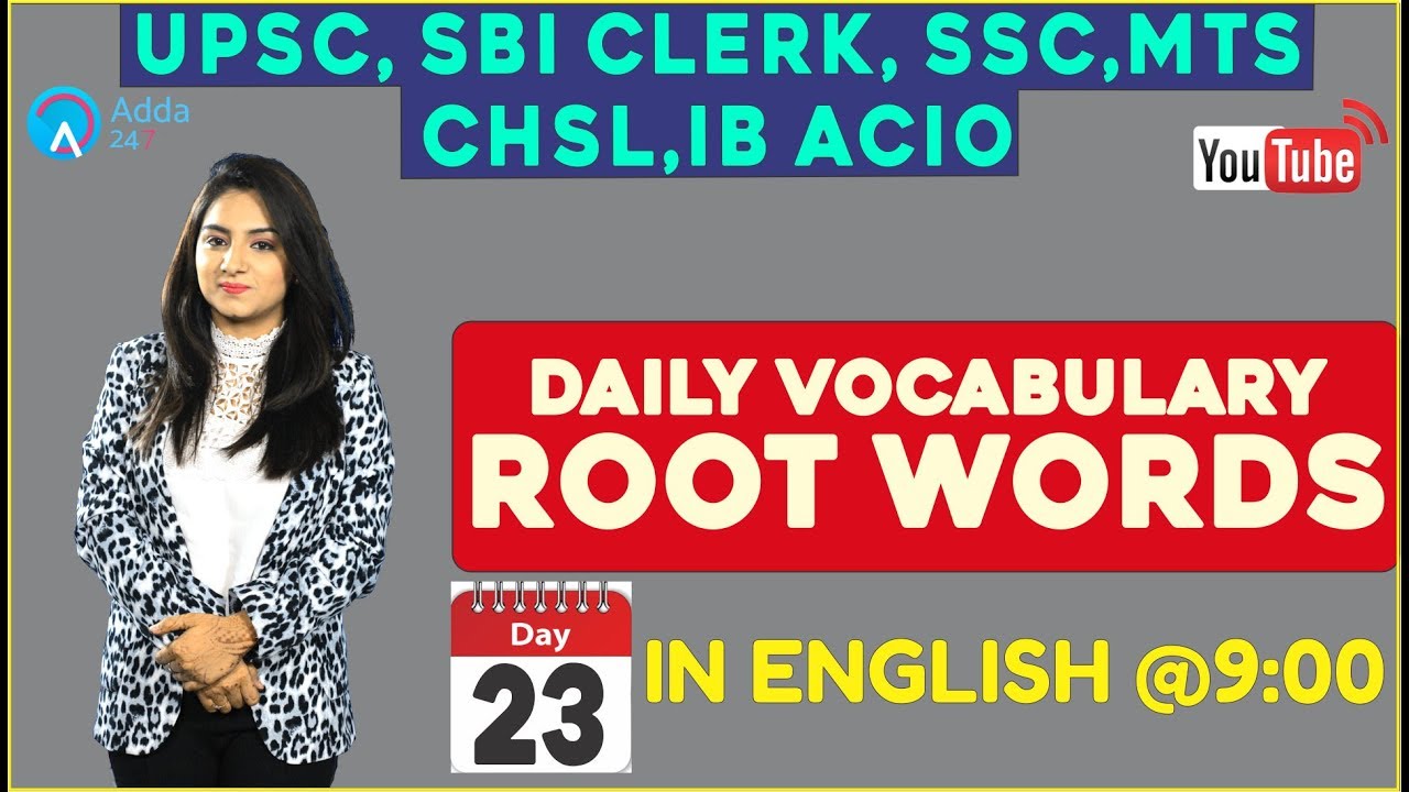 Daily Vocabulary (Root Words) at 9:00 (In English ) | (DAY-23) | UPSC, SBI CLERK, SSC, CHSL,IB