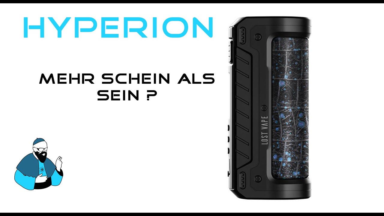 Hyperion von Lost Vape ..... Mehr schein als sein?