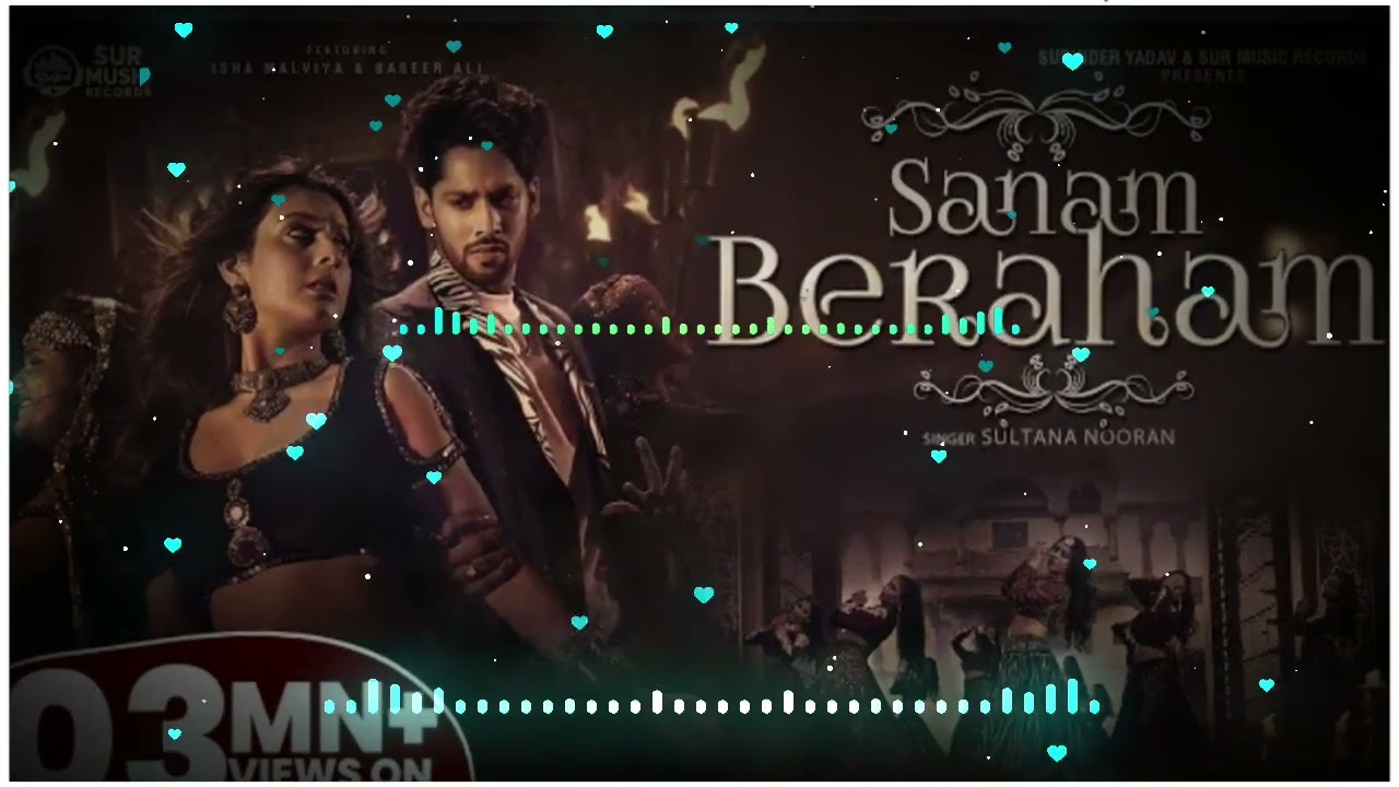 Sanam Beraham | Isha Malviya | Baseer Ali | Sultana Nooran, सनम बेरहम,New 