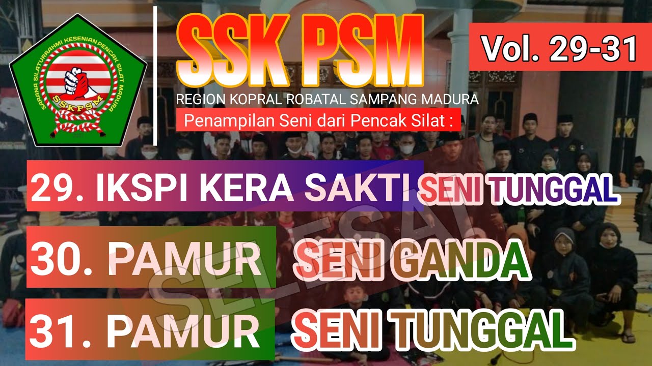 SSK PSM | PENAMPILAN DARI PENCAK SILAT IKSPI KERA SAKTI, GANDA PAMUR, TUNGGAL PAMUR