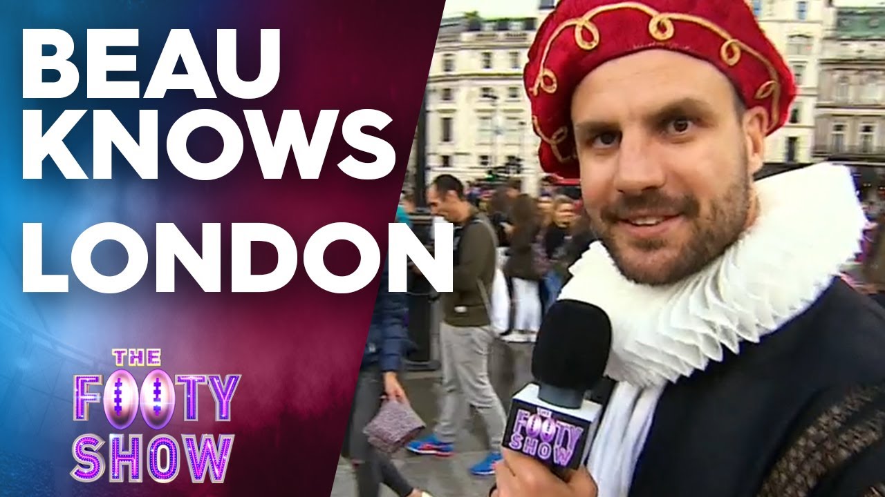 Beau Knows London | NRL Footy Show