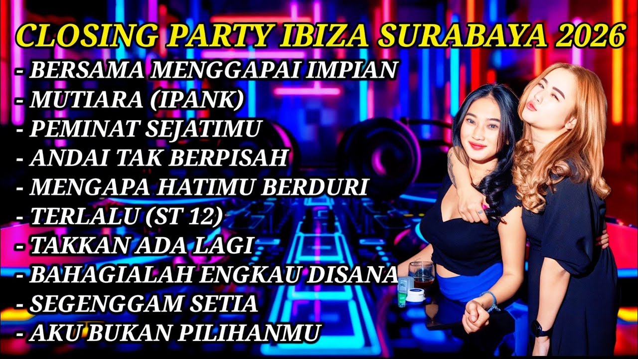 ​DJ FUNKOT TERBARU 2026 - SPECIAL CLOSING PARTY IBIZA CLUB SURABAYA
